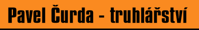 Pavel Čurda Truhlářství